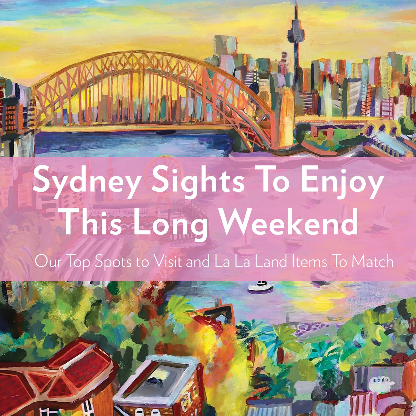 Sydney Sights To Enjoy This Long Weekend