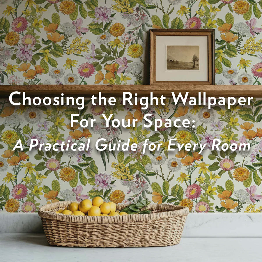 Choosing the Right Wallpaper for Your Space: A Practical Guide for Every Room