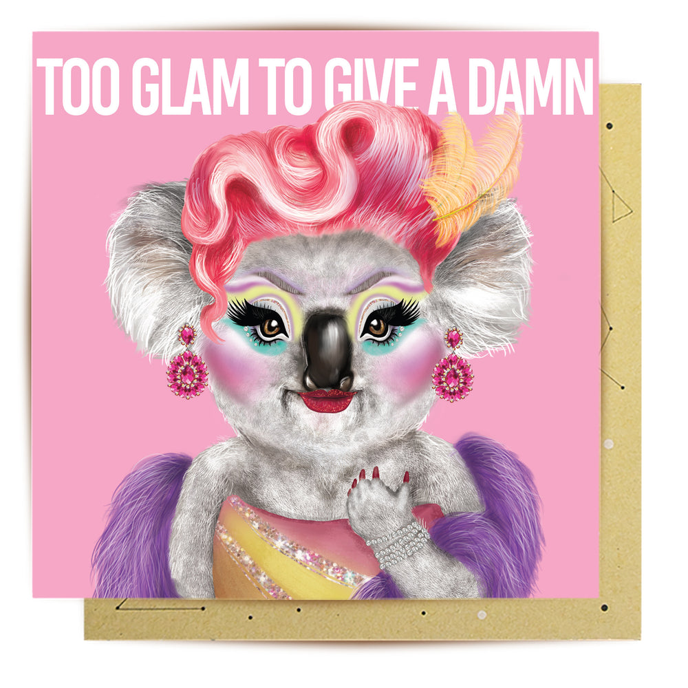 
                      
                        Greeting Card Too Glam To Give A Damn
                      
                    