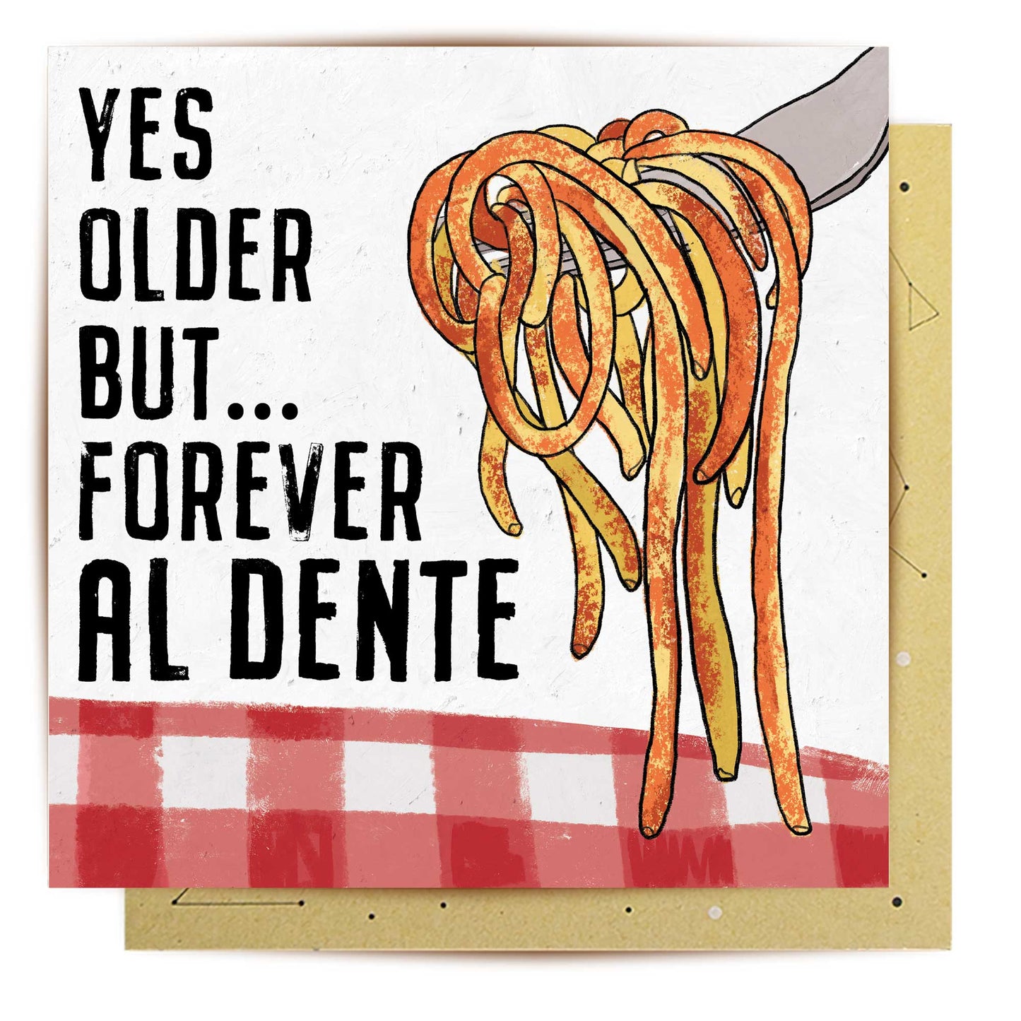 Greeting Card Forever Al Dente