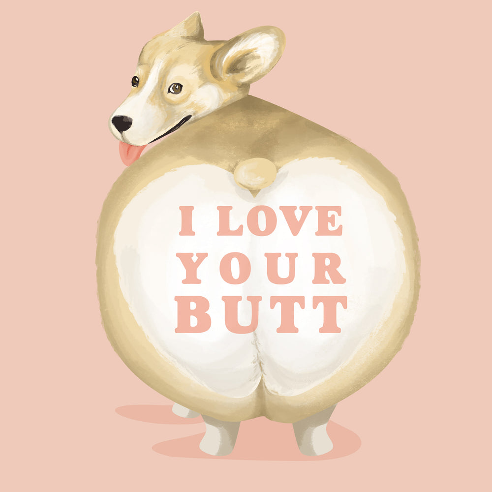 
                      
                        Greeting Card I love You Corgi Butt
                      
                    