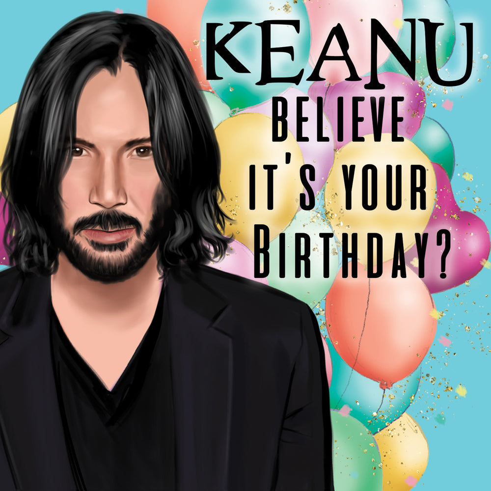 
                      
                        Greeting Card Keanu Believe
                      
                    