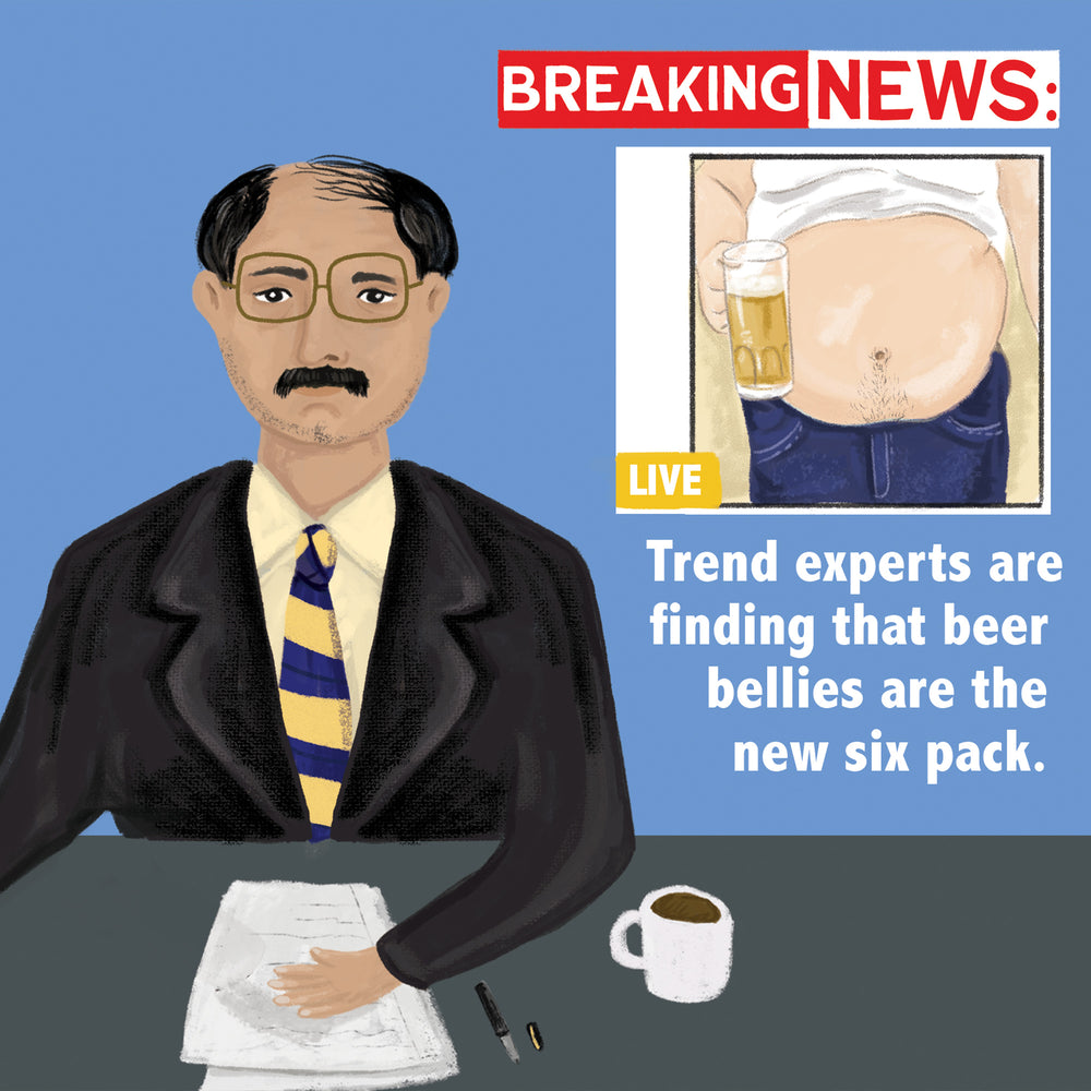 
                      
                        Greeting Card Breaking News Beer Belly
                      
                    