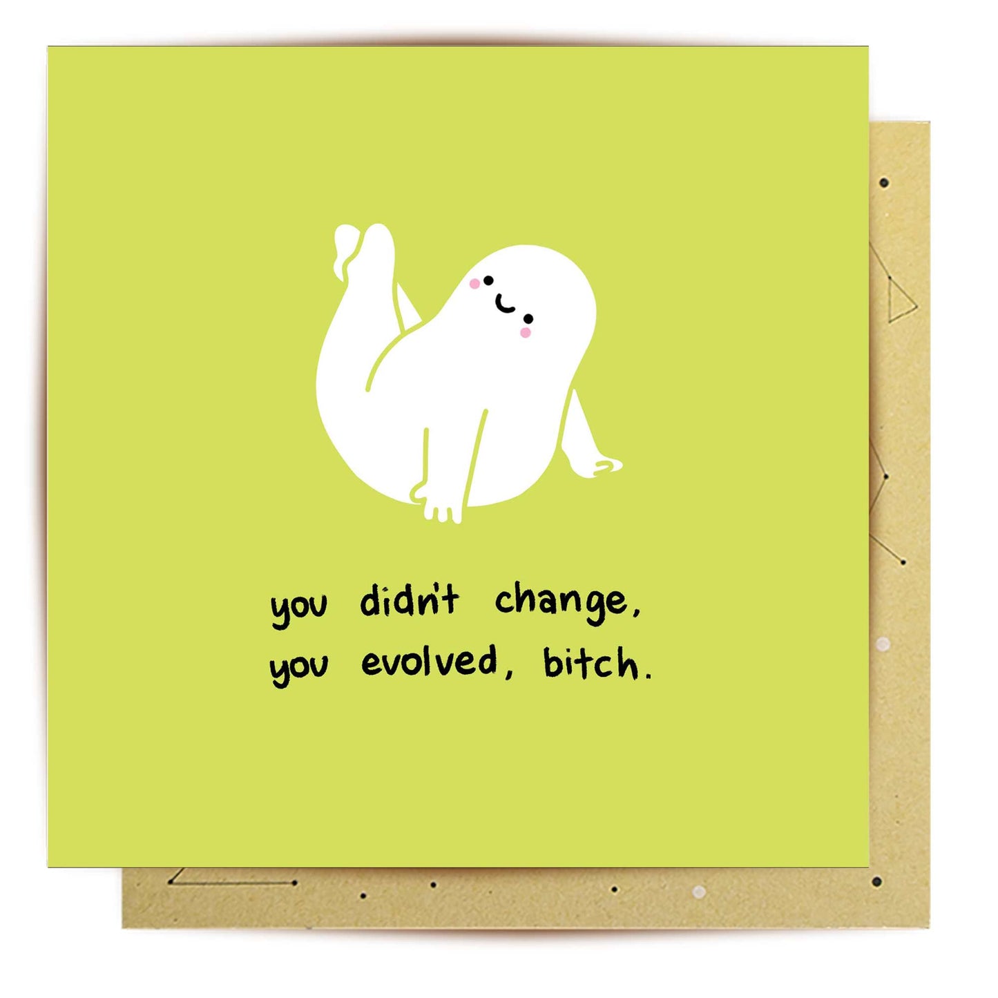 Greeting Card You Evolved Bitch