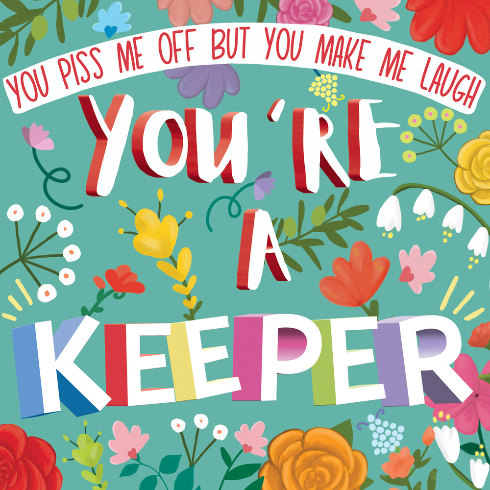 
                      
                        Greeting Card You Are A Keeper
                      
                    