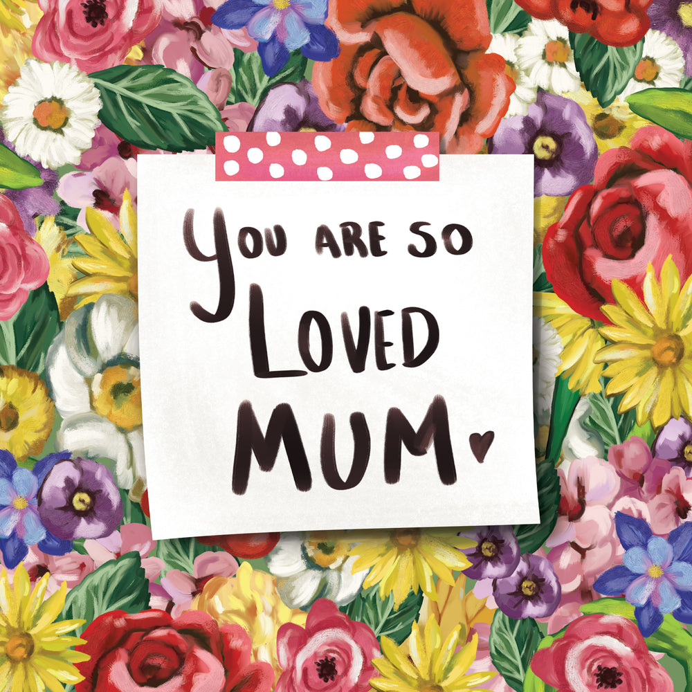 
                      
                        Greeting Card So Loved Mum
                      
                    