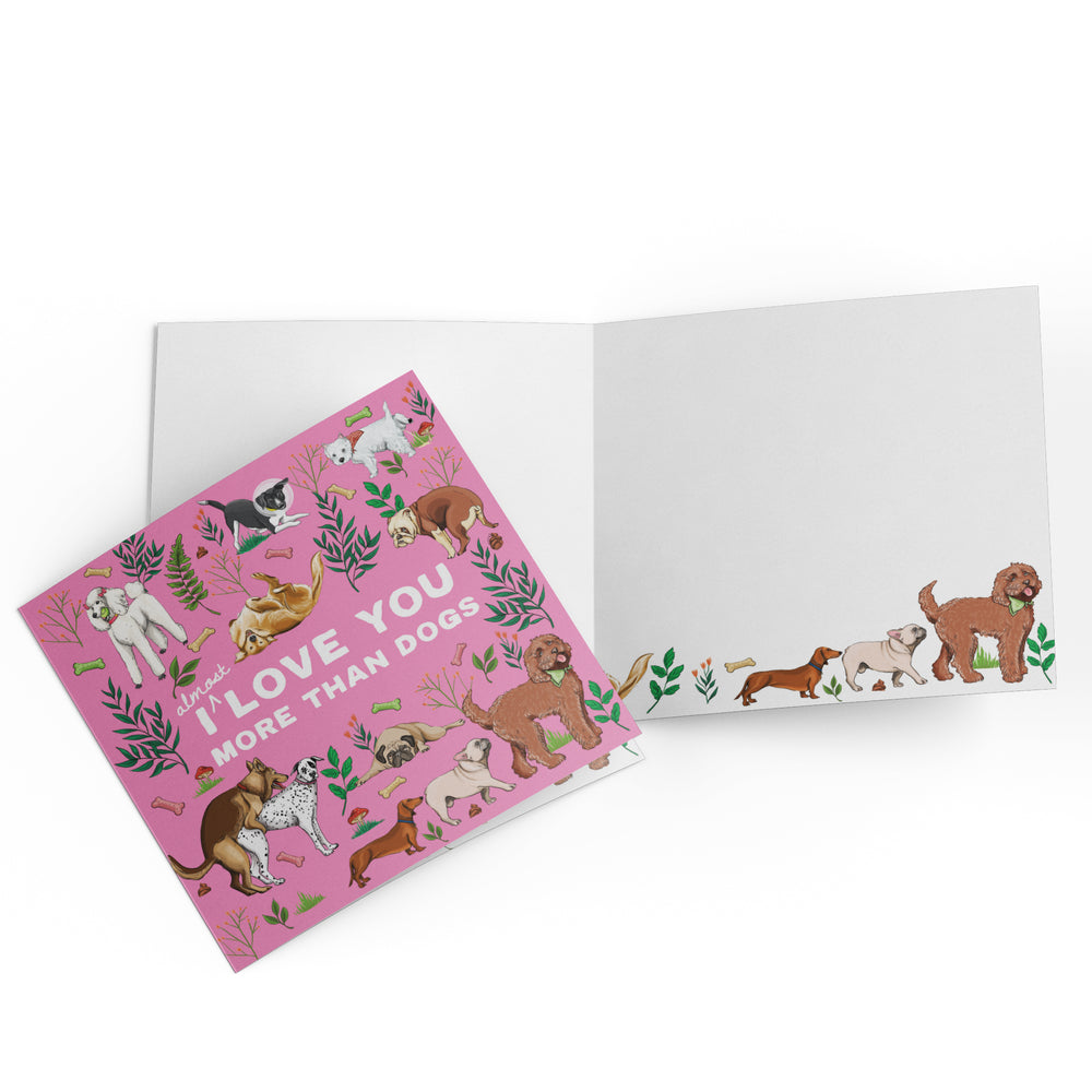 Greeting Card I Love you more than dogs