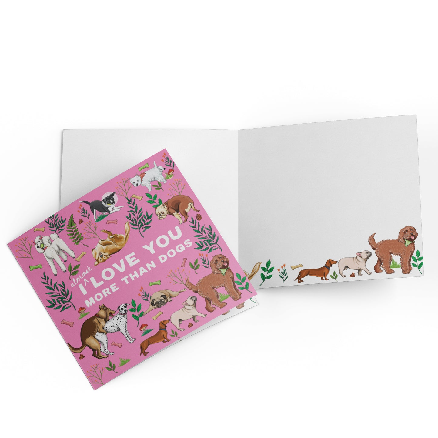 Greeting Card I Love you more than dogs