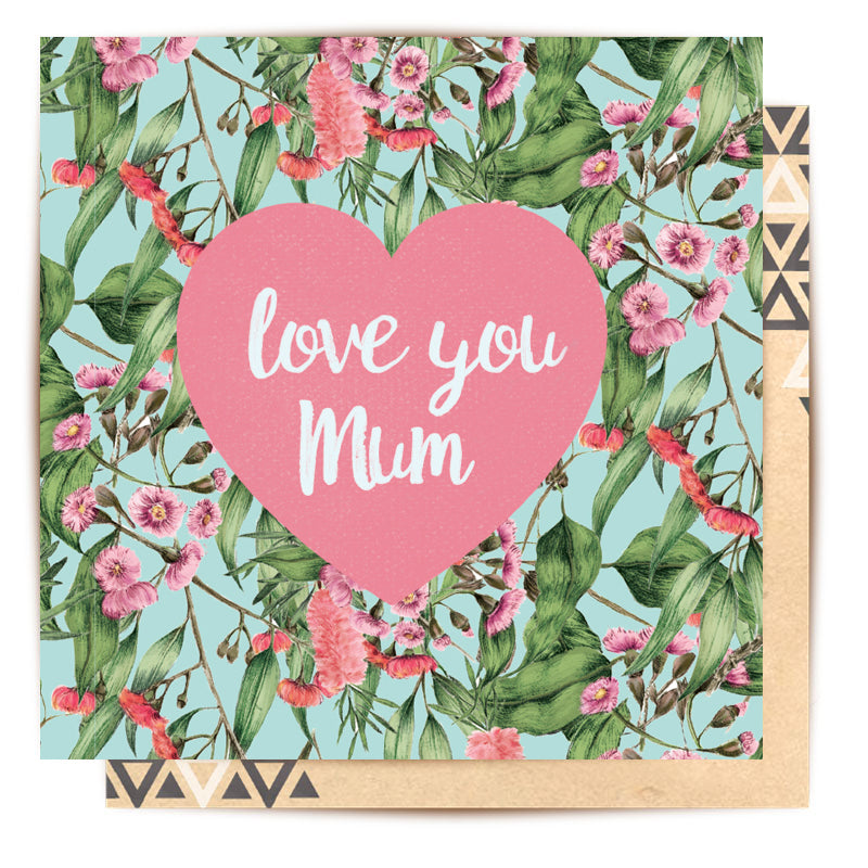 
                      
                        Greeting Card Australian Florals I Love You Mum
                      
                    