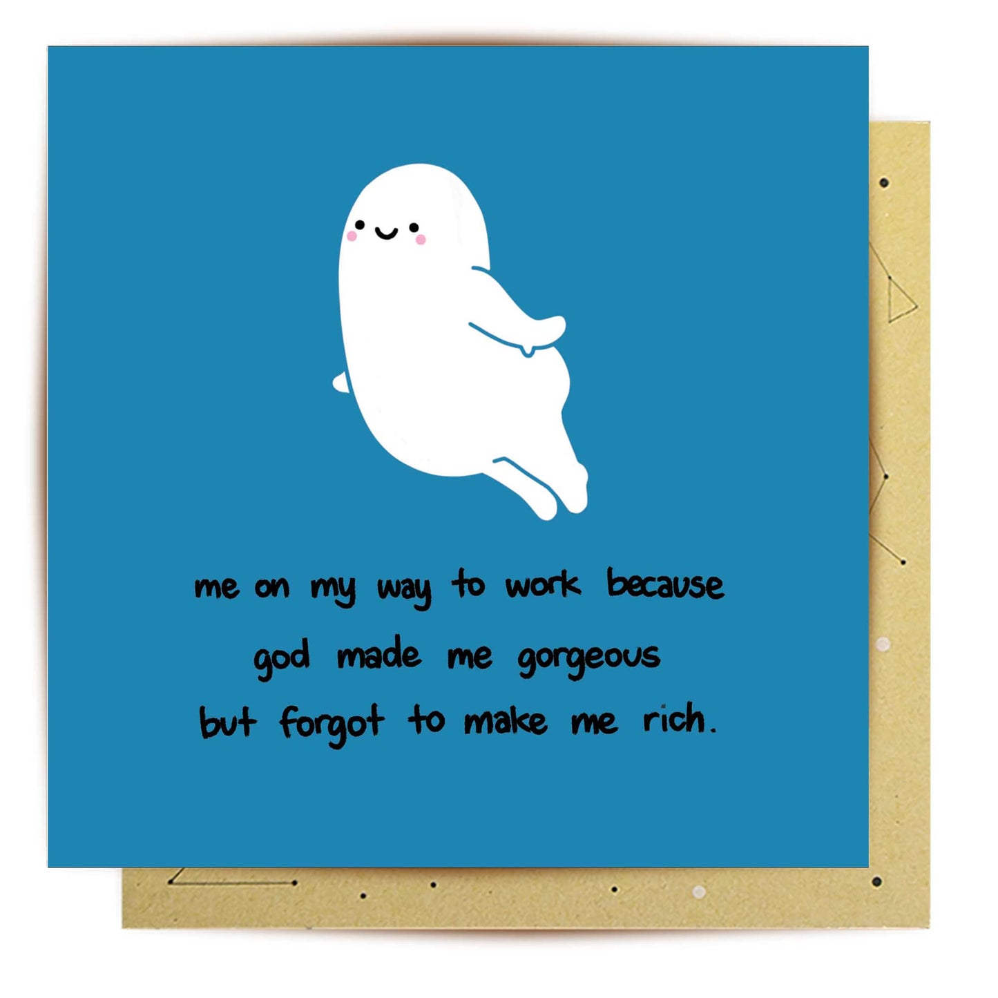 Greeting Card God Made Me Gorgeous