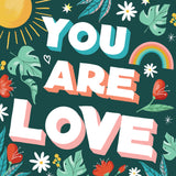 Greeting Card You Are Love