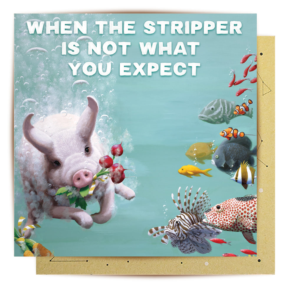 
                      
                        Greeting Card The Stripper Expected
                      
                    