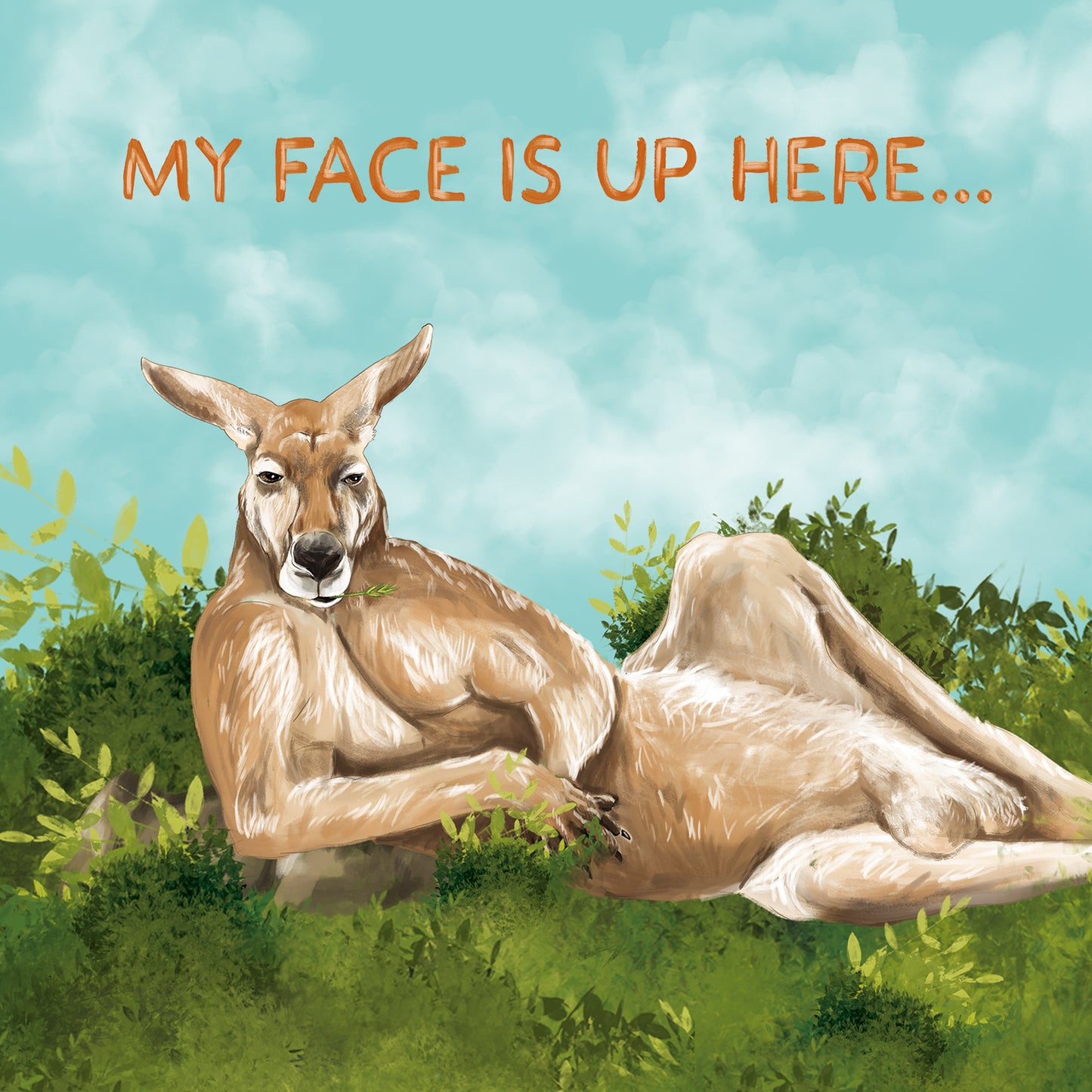 Greeting Card My Face Is Up Here