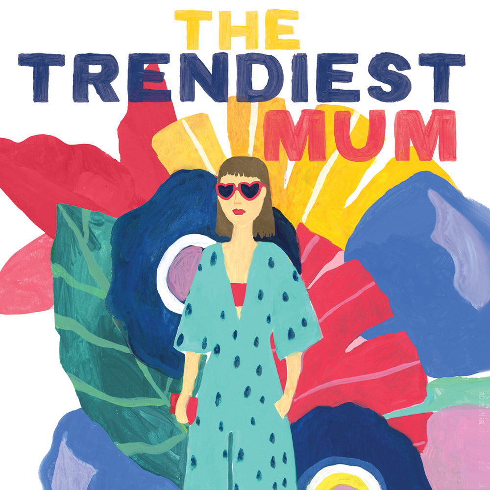 
                      
                        Greeting Card The Trendiest Mum
                      
                    