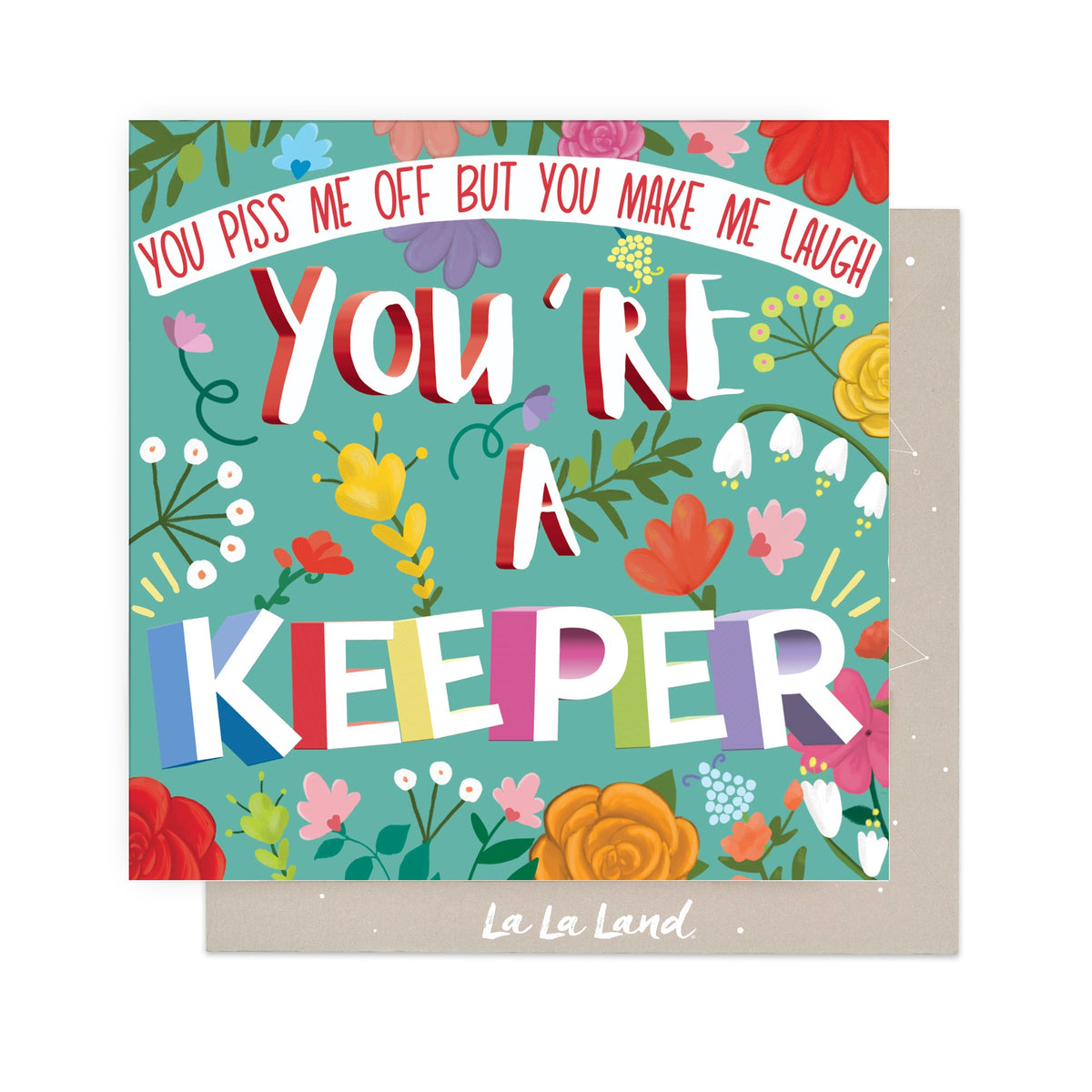Greeting Card You Are A Keeper