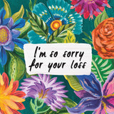 Mini Card I Am So Sorry For Your Loss
