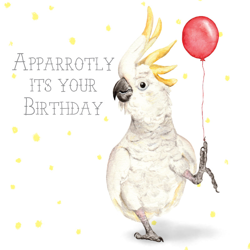 Greeting Card  apparrotly its your birthday