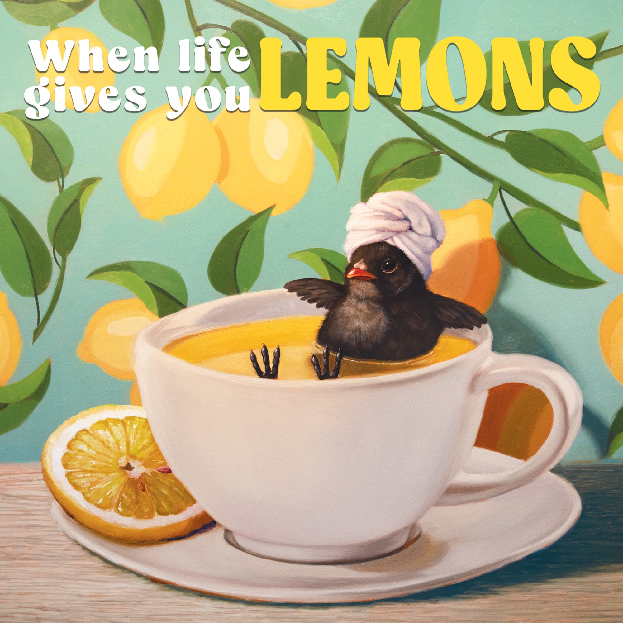 Greeting Card When Life Gives You Lemons