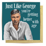 Greeting Card Just Like George