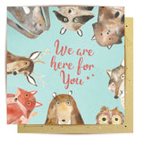 Greeting Card We're Here For You