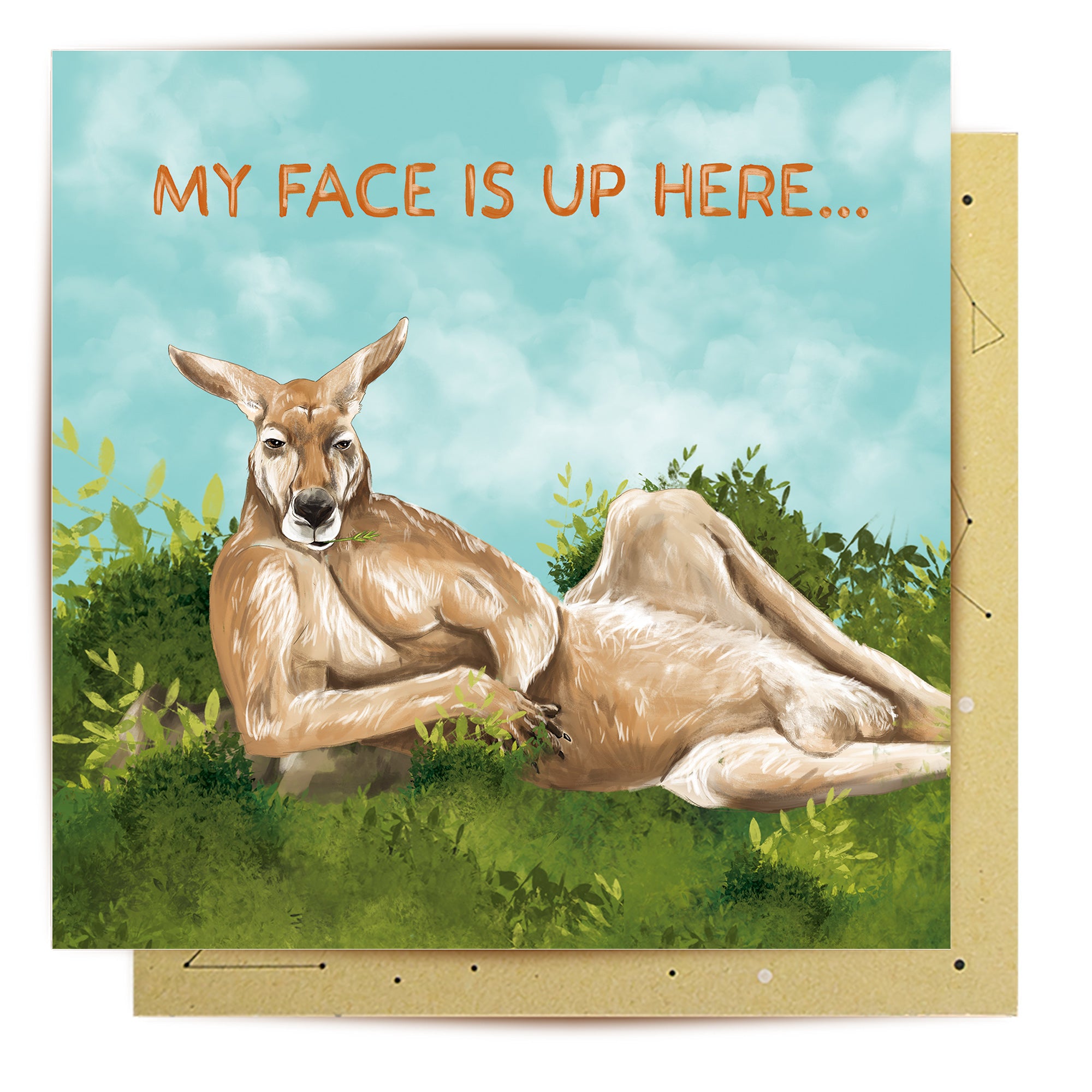 Greeting Card My Face Is Up Here